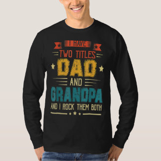 T-shirt J'Ai Deux Titres Papa Et Grand-Père Fête des pères