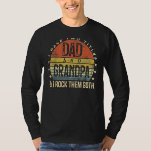 T-shirt J'Ai Deux Titres Papa Et Grand-Père Je Les Roche T
