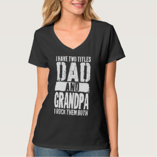 T-shirt J'Ai Deux Titres Papa Et Grand-Père Je Les Roche T