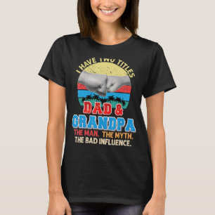 T-shirt J'Ai Deux Titres Papa Et Grand-Père Le Mythe Homme