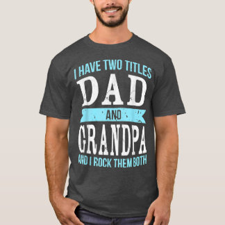 T-shirt J'ai deux titres Papa et Grand-Père Père Grand-Pèr