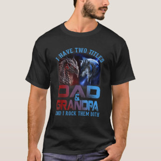 T-shirt J'Ai Deux Titres Papa Et Grand-Père Wolf Dragon Fa