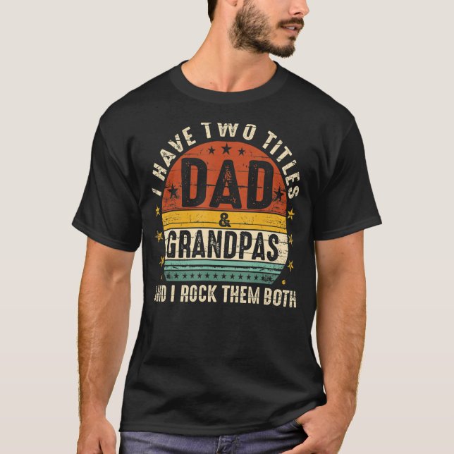 T-shirt J'Ai Deux Titres Papa Et Grand-Pères Je Les Roche  (Devant)