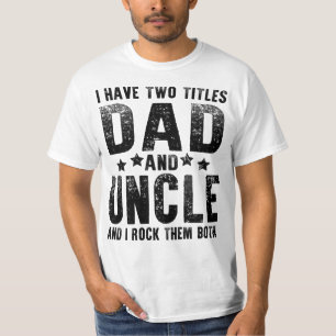 T-shirt j'ai deux titres papa et oncle