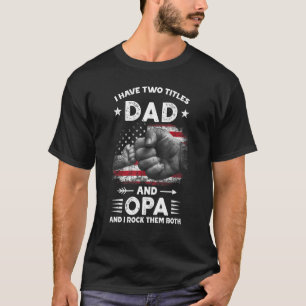 T-shirt J'Ai Deux Titres Papa Et Opa Men Décor Vintage Gr