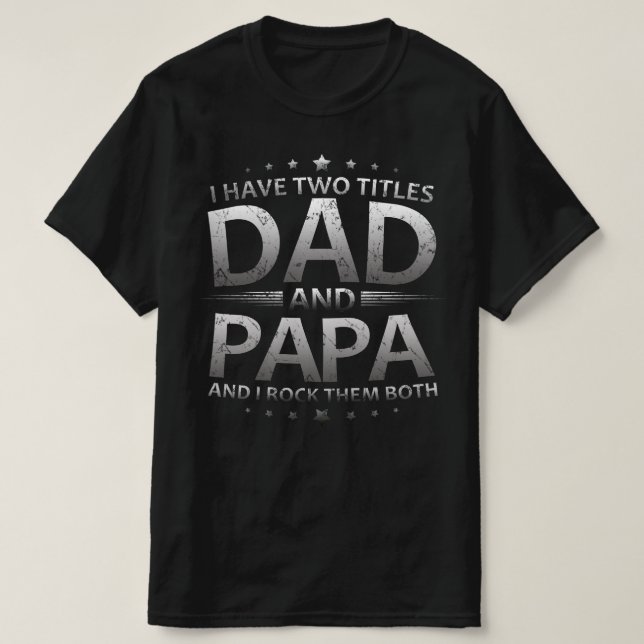 T-shirt j'ai deux titres papa et papa (Design devant)