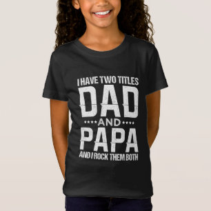 T-Shirt J'Ai Deux Titres Papa Et Papa Drôle Fête des pères