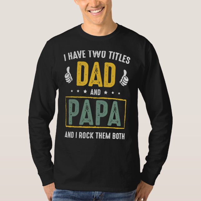 T-shirt J'Ai Deux Titres Papa Et Papa Et Je Les Frappe Tou (Devant)