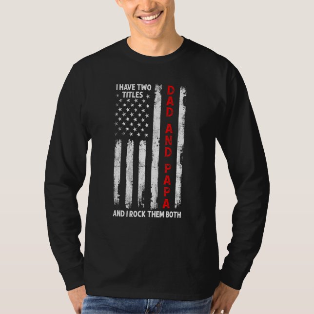T-shirt J'Ai Deux Titres Papa Et Papa Hommes Drapeau Améri (Devant)