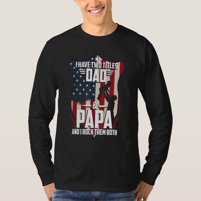 T-shirt J'Ai Deux Titres Papa Et Papa Hommes Drapeau Améri (Devant)