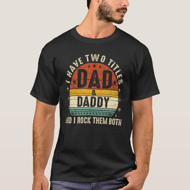 T-shirt J'Ai Deux Titres Papa Et Papa Je Les Roche Tous Le (Devant)
