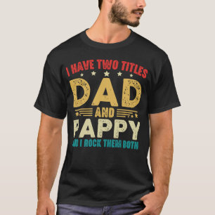 T-shirt J'Ai Deux Titres Papa Et Pappy Fête des pères Drôl