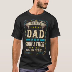 T-shirt J'Ai Deux Titres Papa Et Parrain Fête des pères