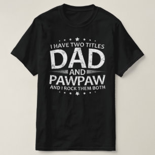 T-shirt j'ai deux titres papa et pawpaw