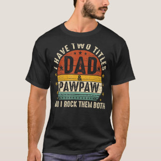 T-shirt J'Ai Deux Titres Papa Et Pawpaw Je Les Rock Tous L