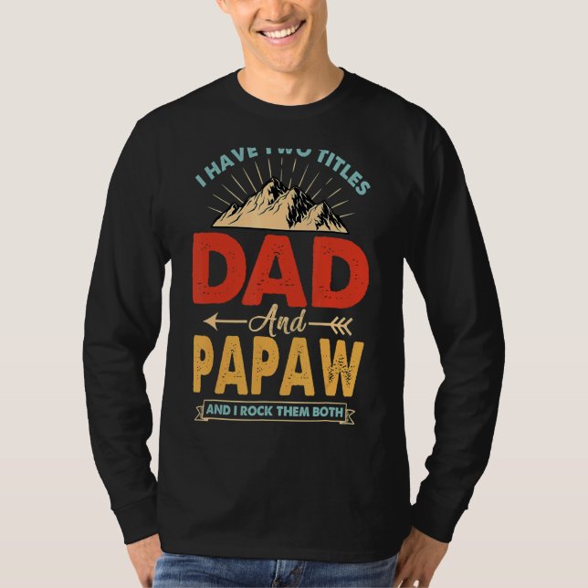 T-shirt J'Ai Deux Titres Papa Et Pères Papaw (Devant)