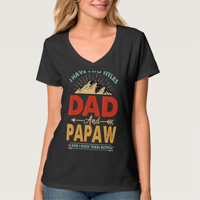 T-shirt J'Ai Deux Titres Papa Et Pères Papaw (Devant)