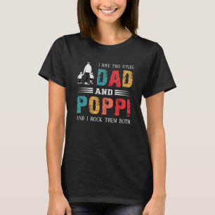 T-shirt J'Ai Deux Titres Papa Et Poppi Pères Vintages D
