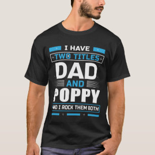 T-shirt J'Ai Deux Titres Papa Et POPPY Et Je Les Frappe Bo