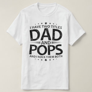 T-shirt j'ai deux titres papa et pops