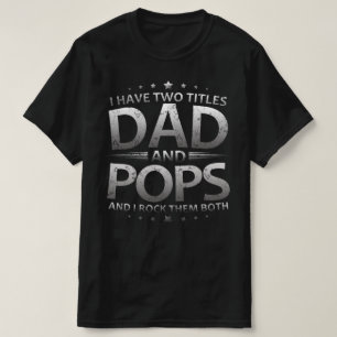 T-shirt j'ai deux titres papa et pops