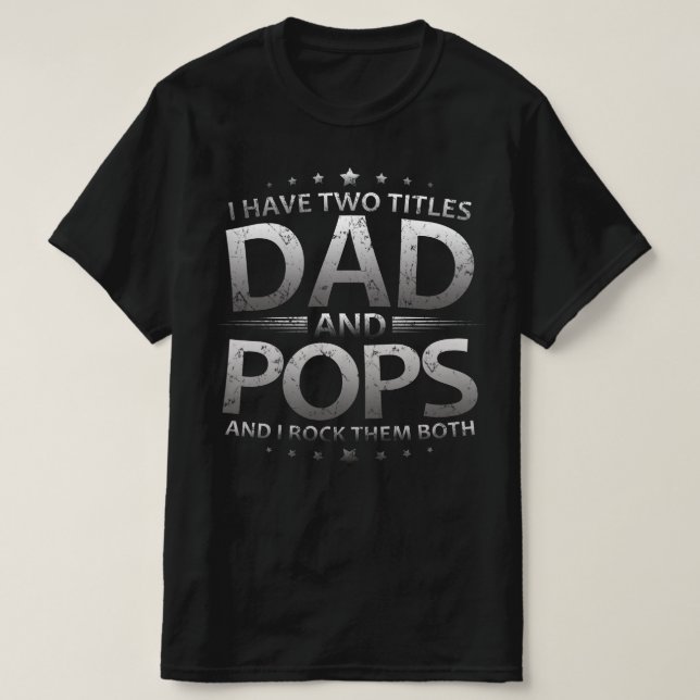 T-shirt j'ai deux titres papa et pops (Design devant)