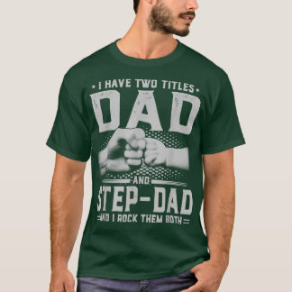 T-shirt J'Ai Deux Titres Papa Et Step Papa Fête des pères 
