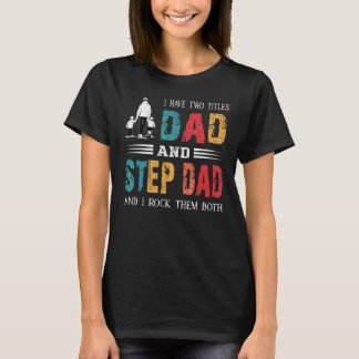 T-shirt J'Ai Deux Titres Papa Et Step Papa Vintage Père