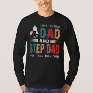 T-shirt J'Ai Deux Titres Papa Et Step Papa Vintage Père