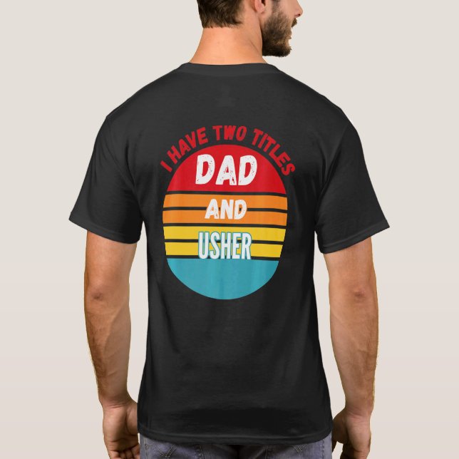 T-shirt J'Ai Deux Titres Papa Et Usher (Dos)