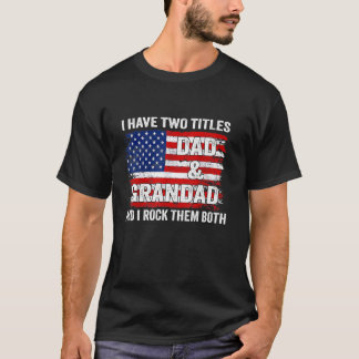 T-shirt J'ai Deux Titres Papa & Grand-Papa Drapeau América