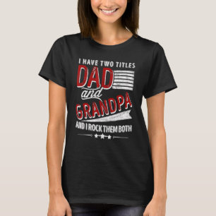 T-shirt J'Ai Deux Titres Papa & Grand-Père Père Père