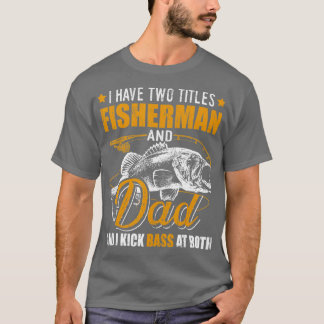 T-shirt J'Ai Deux Titres Pêcheur Papa Basse Pêche Fathe