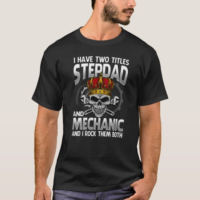 T-shirt J'Ai Deux Titres Stepdad Et Mechanic Et Je Rock (Devant)