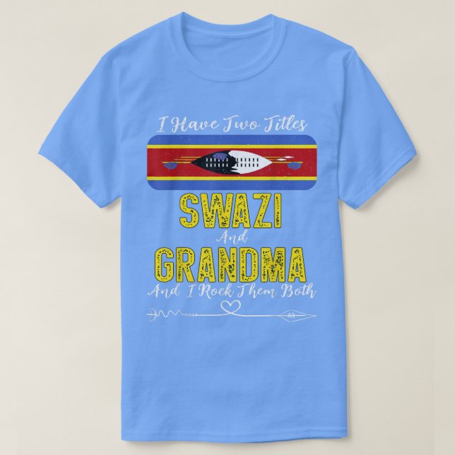 T-shirt J'ai deux titres Swaziland et grand-mère Eswatini  (Design devant)
