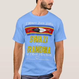 T-shirt J'ai deux titres Swaziland et grand-mère Eswatini 