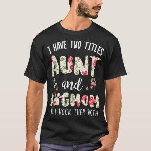 T-shirt J'Ai Deux Titres Tante Et Chien Maman Pet Amant Am