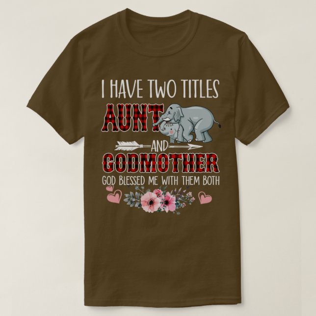 T-shirt J'Ai Deux Titres Tante Et Godmère Dieu Béni M (Design devant)