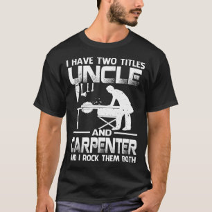 T-shirt J'Ai Deux Titres UNCLE Et Carpenter Et Je Rock T