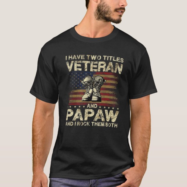 T-shirt J'Ai Deux Titres Veteran Et Papaw | Papa vétéran/ (Devant)