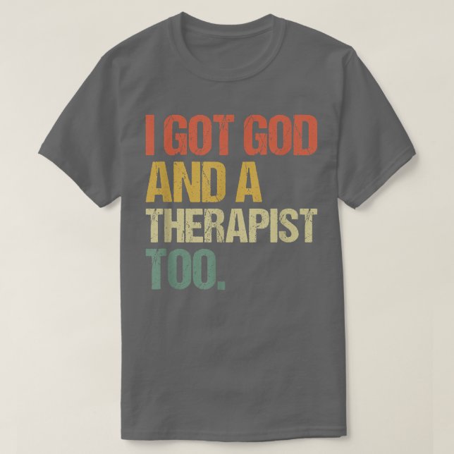 T-shirt J'Ai Dieu Et Un Thérapiste De La Bible Vers La Rel (Design devant)