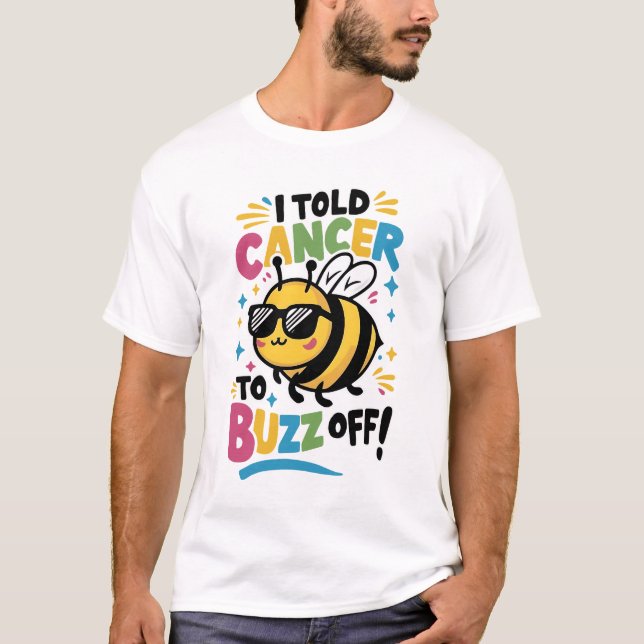 T-shirt J'ai dit au cancer de faire du buzz (Devant)