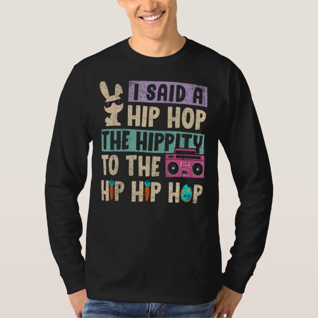 T-shirt J'Ai Dit Hip Hip The Hippity To Hop Hip hop Bunny (Devant)