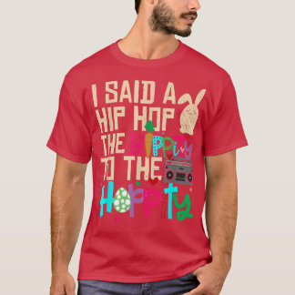 T-shirt J'Ai Dit Hip Hip To Hop Hip hop Bunny Funny 
