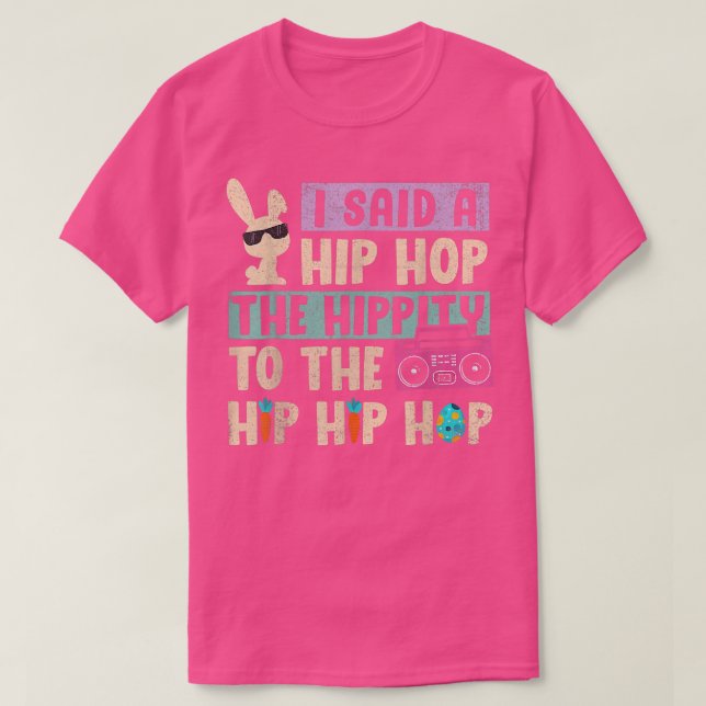 T-shirt J'Ai Dit Hip Hip To Hop Hip hop Bunny Funny  (Design devant)