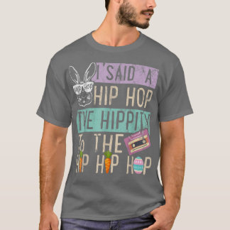 T-shirt J'Ai Dit Hip Hip To Hop Hip hop Bunny Funny