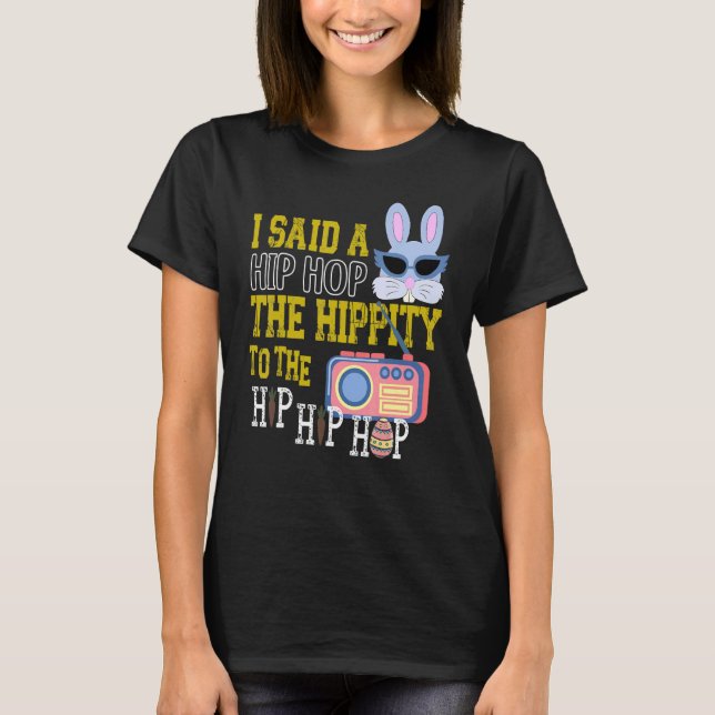 T-shirt J'Ai Dit Hip hop L'Hippie Pour Hop Hip hop Bunny E (Devant)