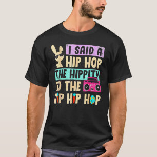 T-shirt J'Ai Dit Hip The Hippity To Hop Hip hop Bunny East