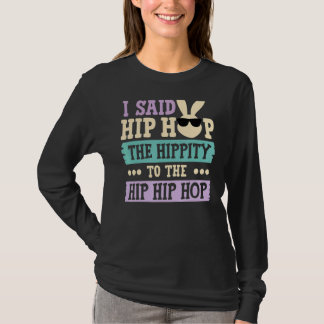 T-shirt J'Ai Dit Hip The Hippity To Hop Hip hop Bunny East