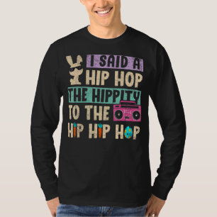 T-shirt J'Ai Dit Hip The Hippity To Hop Hip hop Bunny East